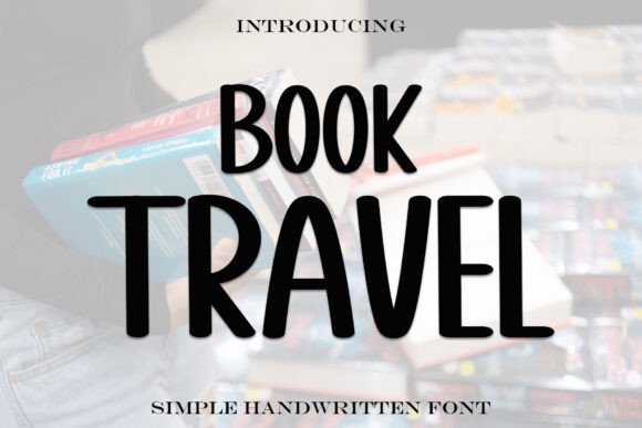 Book Travel: A Timeless Handwritten Typeface for Editorial Design