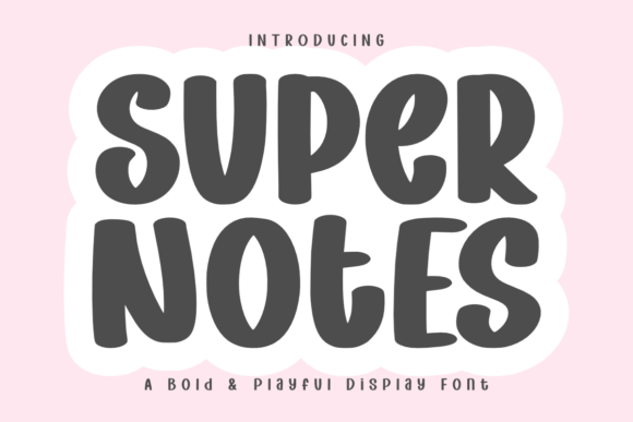 Super Notes: A Playful Display Font for Creative Publishing
